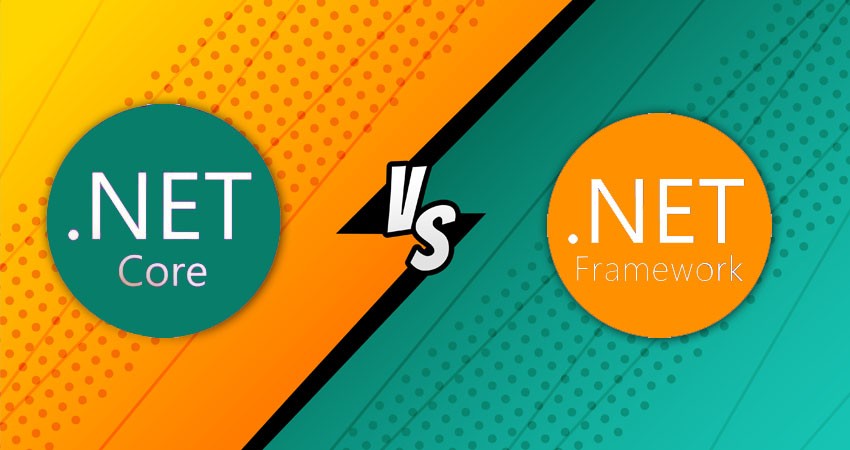 DotNet Core or DotNet Framework